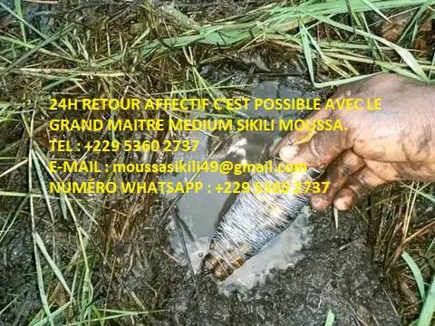 24h retour affectif c est possible avec le grand maitre medium sikili moussa